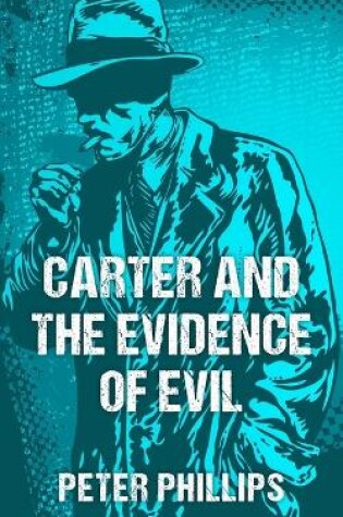 Cover of Carter and the Evidence of Evil