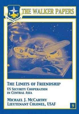 Book cover for The Limits of Freindship - U.S. Security Cooperation in Central Asia