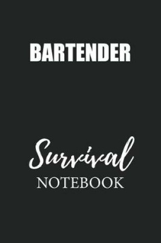 Cover of Bartender Survival Notebook