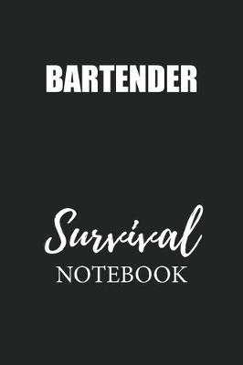 Book cover for Bartender Survival Notebook