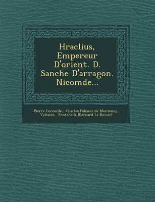 Book cover for H Raclius, Empereur D'Orient. D. Sanche D'Arragon. Nicom de...