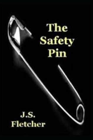 Cover of The Safety Pin Joseph Smith Fletcher