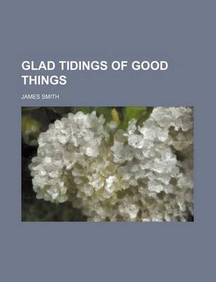 Book cover for Glad Tidings of Good Things