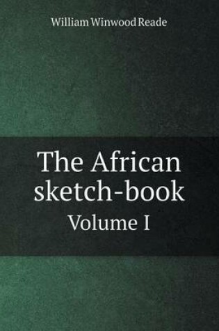 Cover of The African sketch-book Volume 1