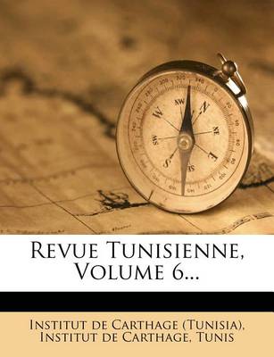 Book cover for Revue Tunisienne, Volume 6...