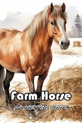 Cover of Farm Horse Coloring Book