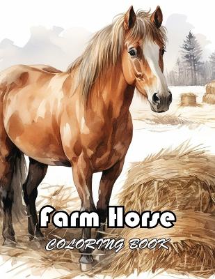 Book cover for Farm Horse Coloring Book