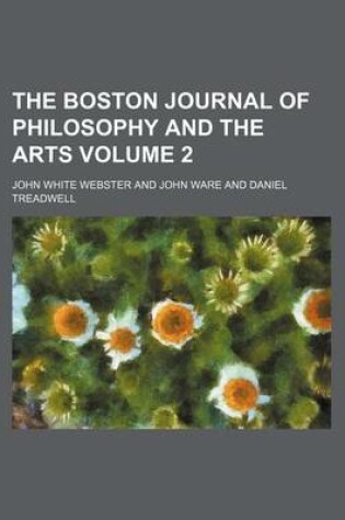 Cover of The Boston Journal of Philosophy and the Arts Volume 2