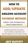 Book cover for How To Add/Update Amazon Account Payment Method (Credit Card Information) Using Mobile Device