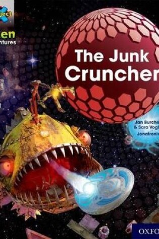 Cover of Project X: Alien Adventures: Orange: The Junk Cruncher