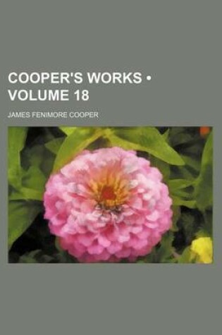 Cover of Cooper's Works (Volume 18)