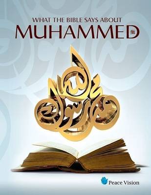 Book cover for What the Bible Says About Muhammad (PBUH)