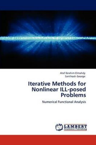 Cover of Iterative Methods for Nonlinear ILL-posed Problems