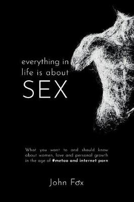 Book cover for Everything in Life is about Sex