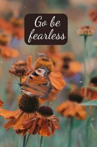 Cover of Go be fearless