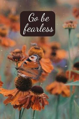 Book cover for Go be fearless