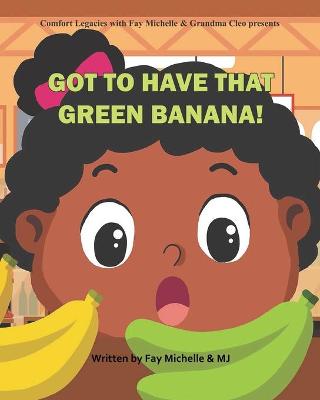Book cover for Got To Have That Green Banana