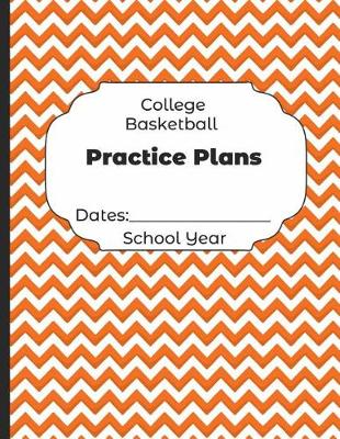 Book cover for College Basketball Practice Plans Dates