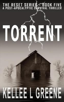 Book cover for Torrent - A Post-Apocalyptic Survival Thriller