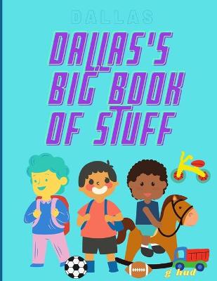 Cover of Dallas's Big Book of Stuff