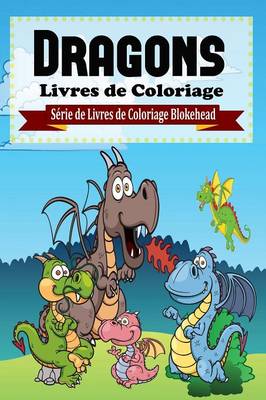 Book cover for Dragons Livres de Coloriage