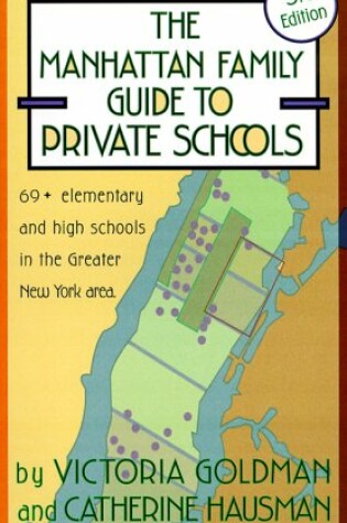 Cover of The Manhattan Family Guide to Private Schools