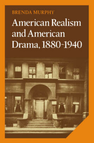 Cover of American Realism and American Drama, 1880–1940