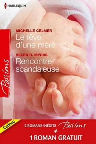 Cover of Le Reve D'Une Mere - Rencontre Scandaleuse - Un Millionnaire Tres Discret