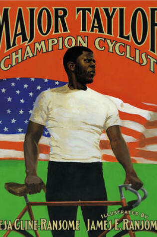 Cover of Major Taylor, Champion Cyclist