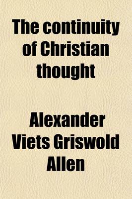 Book cover for The Continuity of Christian Thought (Volume 62; V. 646); A Study of Modern Theology in the Light of Its History