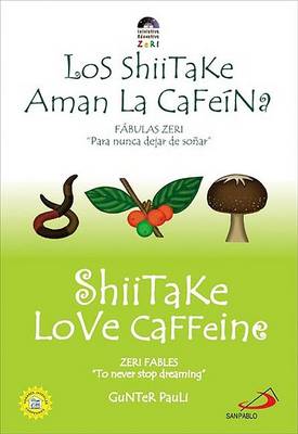 Book cover for Shiitake Love Caffeine/Los Shiitake Aman La Cafeina