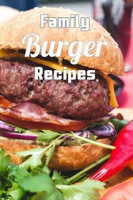 Book cover for Family Burger Recipes