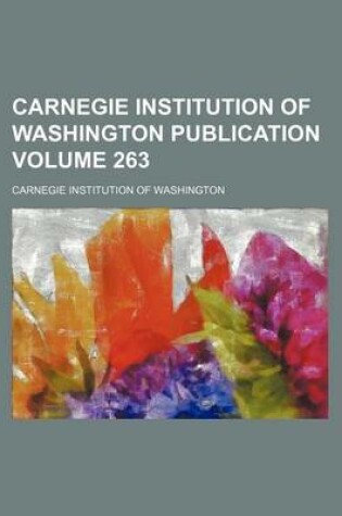 Cover of Carnegie Institution of Washington Publication Volume 263