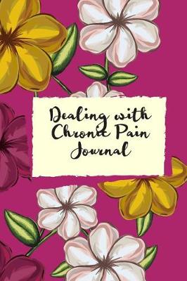 Book cover for Dealing with Chronic Pain Journal