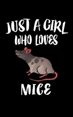 Book cover for Just A Girl Who Loves Mice