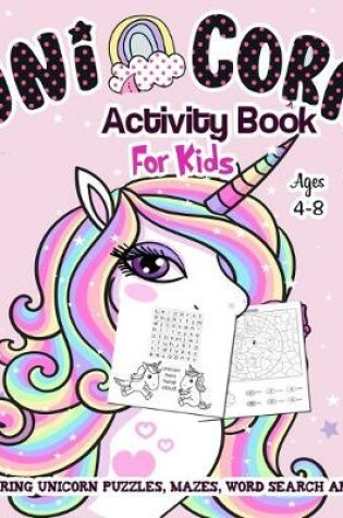 Cover of Unicorn Coloring and Activity Book for Kids Ages 4-8