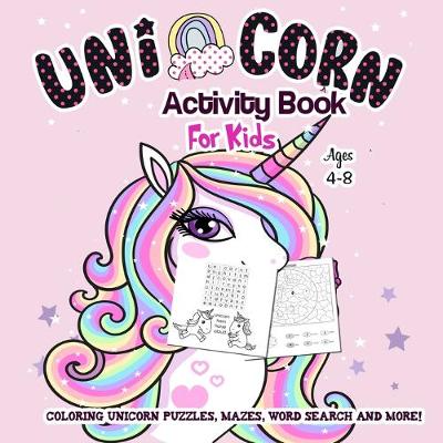 Book cover for Unicorn Coloring and Activity Book for Kids Ages 4-8