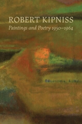 Cover of Robert Kipniss: Paintings and Poetry, 1950-1964