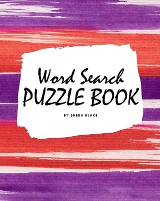 Book cover for Word Search Puzzle Book for Teens and Young Adults (8x10 Puzzle Book / Activity Book)