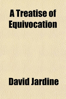 Book cover for A Treatise of Equivocation