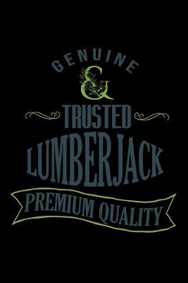 Book cover for Genuine. Trusted lumberjack. Premium quality