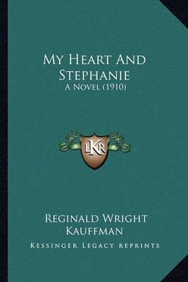 Book cover for My Heart and Stephanie My Heart and Stephanie