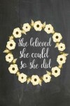 Book cover for Chalkboard Journal - She Believed She Could So She Did (Yellow-White)