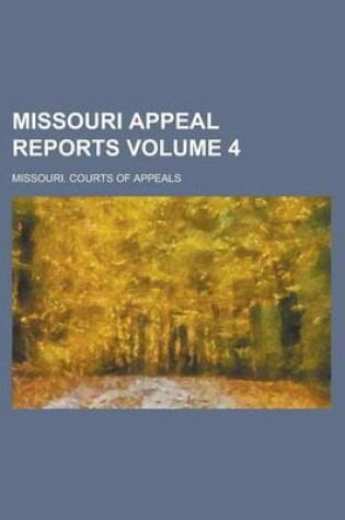 Cover of Missouri Appeal Reports Volume 4