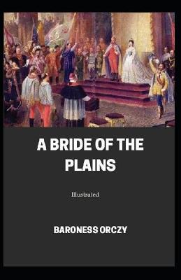 Book cover for A Bride of the Plains (Illustrated)