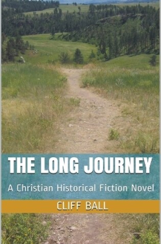 Cover of The Long Journey - Christian Historical Fiction