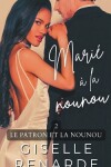 Book cover for Marié à la nounou