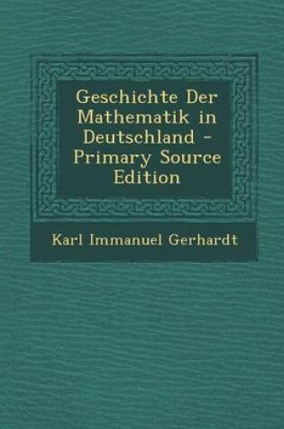 Cover of Geschichte Der Mathematik in Deutschland