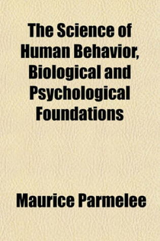Cover of The Science of Human Behavior, Biological and Psychological Foundations