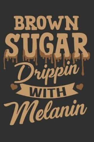 Cover of Brown Sugar Drippin With Melanin